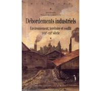 Debordements industriels - Pur - Presses Universitaires Rennes - broché - Etude