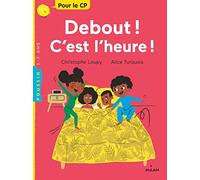 Debout ! C'est l'heure !
