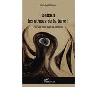 Debout les athées de la terre ! Pour une place légale de l'athéisme - Jean-Yves Mereau - L'harmattan - broché - Essai