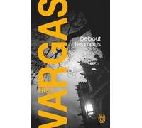 Fred Vargas – Debout les morts – Roman – Poche