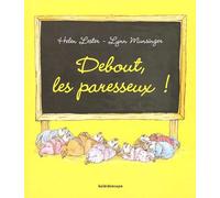 Debout, Les Paresseux !