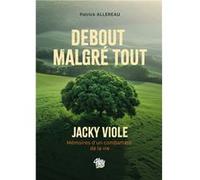 Debout malgré tout Allereau PatrickAllereau Patrick (Auteur)