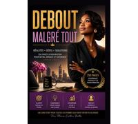 Debout, malgré tout: bâtir, tomber, se relever