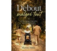 Debout malgré tout Le témoignage d'une mère que rien ne fera taire - Marine Jublin - El Padrino Nkmk - broché - Témoignage
