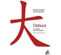 Debout Marie-Pierre Dillenseger (Auteur)