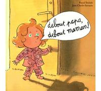 Debout Papa, Debout Maman !