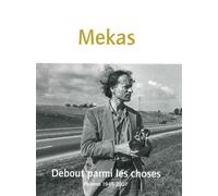 Debout parmi les choses Poèmes 1948-2007 - Jonas Mekas - Nous Eds - broché - Poésie