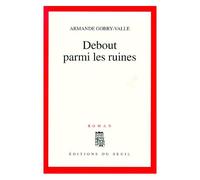 Debout Parmi Les Ruines