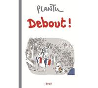 Debout! - Plantu - Seuil - broché - Bande dessinée