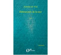 Debout près de la mer - De vial antoine - Orizons - broché - Roman
