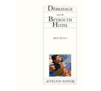 Rémi de Vos – Débrayage suivi de Beyrouth Hotel – Théâtre – Actes Sud-Papiers, broché