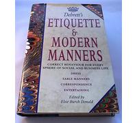 Debrett's Etiquette & Modern Manners/Correct Behaviour for Every Sphere of Social and Business Life