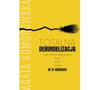 Débridisation totale - Agata Komorowska (Buch auf Polnisch)