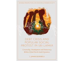 Debt Crisis And Popular Social Protest In Sri Lanka