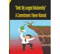 "Debt: My Longest Relationship": A Commitment I Never Wanted