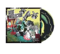 Debt Neglector - Dirty Water - Exclusive Limited Edition Yellow/Green/Black Smash Colored Vinyl LP (150 Copies Worldwide)