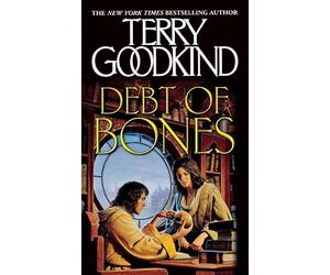 [Debt of Bones (Gollancz S.F.)] [By: Terry Goodkind] [January, 2001]