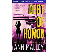 Debt Of Honor: Gritty, Clean, Single Mother, Small Town, Second Chance, Romantic Suspense Thriller (Shadow People Gritty Romantic Suspense Thrillers)