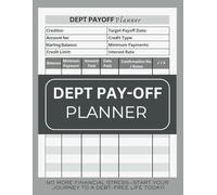 Debt Payoff Planner: Track, Budget, and Eliminate Debt with Proven Strategies for a Stress-Free Future