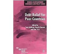 Debt Relief For Poor Countries, Studies in Development Economics and Policy Tony Addison (Auteur)