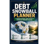 Debt Snowball Planner: An Undated 12-Month Budget, Debt Payoff & Financial Freedom Tracker
