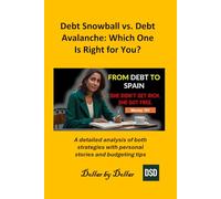 Debt Snowball vs. Debt Avalanche: Which One Is Right for You?: A detailed analysis of both strategies with personal stories and budgeting tips