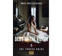 Debt To The Victim 2: The Forced Bride