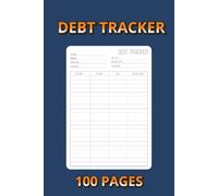 Debt Tracker: 100 Pages to Track Payments, Manage Finances & Stay Organized | Budgeting Log Book for Personal Money Management