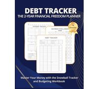 Debt Tracker Logbook: Debt Zero - The 2-Year Financial Freedom Planner: Master Your Money with the Snowball Method, Monthly Budgeting, and Expense Log Workbook for 24 Months.