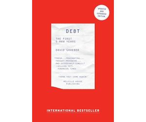 Debt - Updated and Expanded: The First 5,000 Years