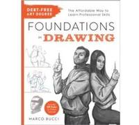 DebtFree Art Degree Foundations in Drawing by Marco Bucci Paperback Book Marco Bucci (Auteur)