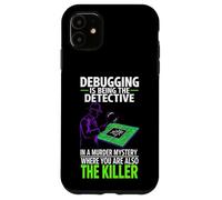 Debugging is Being The Detective Programmer Code Coque pour iPhone 11