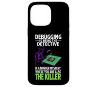 Debugging is Being The Detective Programmer Code Coque pour iPhone 14 Pro Max