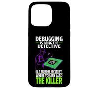 Debugging is Being The Detective Programmer Code Coque pour iPhone 15 Pro Max