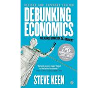 Debunking Economics: The Naked Emperor Dethroned?