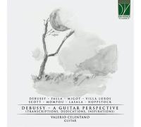 Debussy - a Guitar Perspective, Transcriptions, Dédicaces, Inspirations