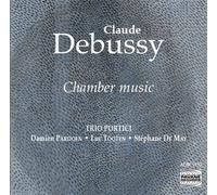Debussy : Chamber Music. Trio Portici.