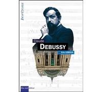 DEBUSSY, Claude Éric Lebrun (Auteur)