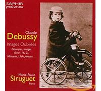 Debussy Claude - Images Oubliees: Estampes, Images (Libri 1 E 2) Masques, L'isle Joyeuse