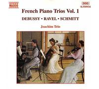 Debussy, Ravel & Schmitt – Œuvres françaises de trios pour piano Vol.1 – NAXOS