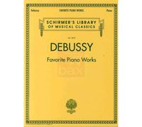 Debussy - Favorite Piano Works: Schirmer Library Of Classics Volume 2070