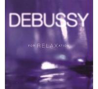 Debussy for Relaxation by C. Debussy [CD] NEUF