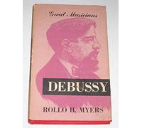 Debussy ([Great musicians series])