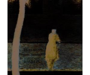 Debussy : Images & Préludes II. Hamelin.