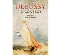 Debussy in Context - Cambridge University Press - Cambridge University Press - Livre en Anglais - Hardback Cambridge University PressCambridge University Press (Auteur)