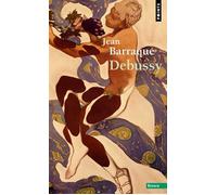 Debussy - Jean Barraque - Points - Poche - Monographie