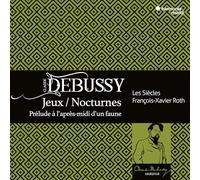 Debussy – Jeux; Nocturnes; Prélude à l'après-midi d'un faune – Harmonia Mundi
