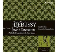 Debussy : Jeux / Nocturnes / Prélude à l’après-midi d’un faune CD