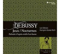 Debussy – Jeux; Nocturnes; Prélude à l'après-midi d'un faune – Harmonia Mundi