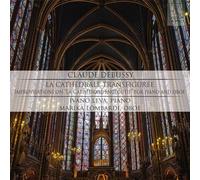Debussy : la Cathédrale Transfigurée